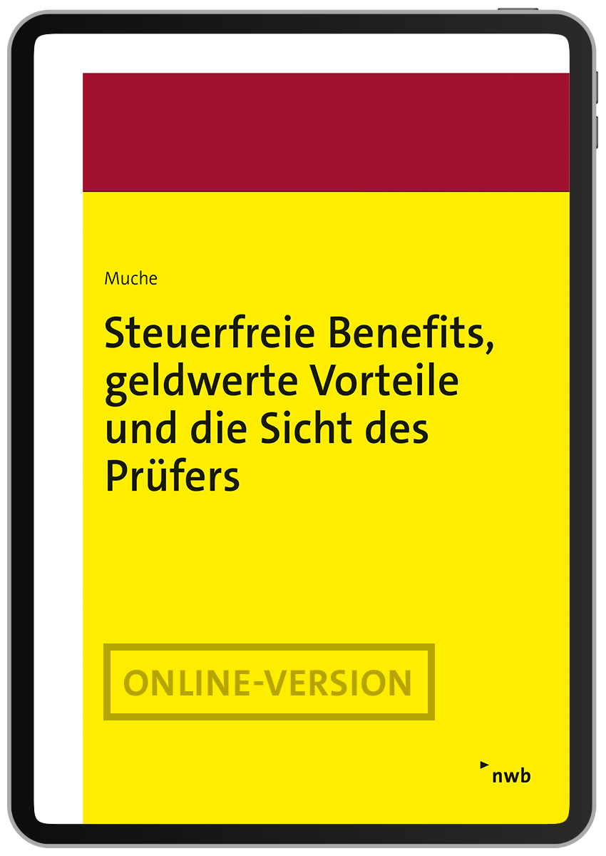 Steuerfreie Benefits, geldwerte Vorteile und die Sicht des Prüfers