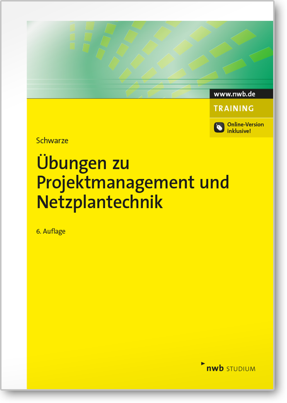 Übungen zu Projektmanagement und Netzplantechnik